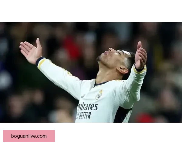 龙塞罗盛赞维尼修斯表现完美以救赎自我为动力全力证明价值